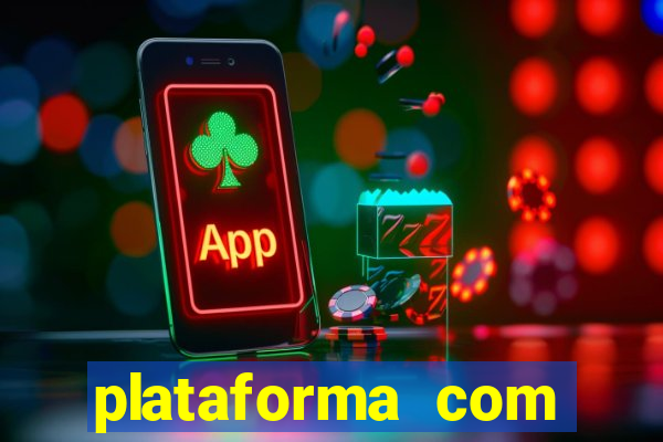 plataforma com bonus de cadastro fortune tiger